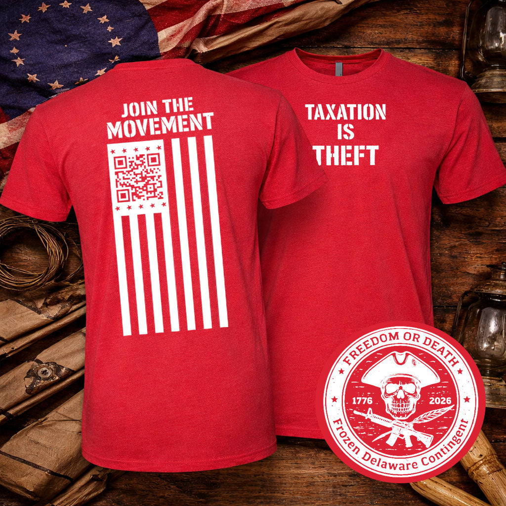 Taxation Is Theft  | Join the Movement Tee